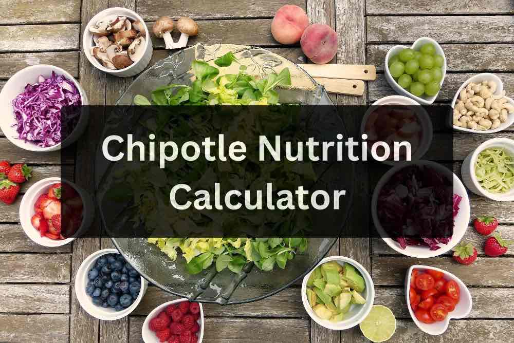 Chipotle Nutrition Calculator